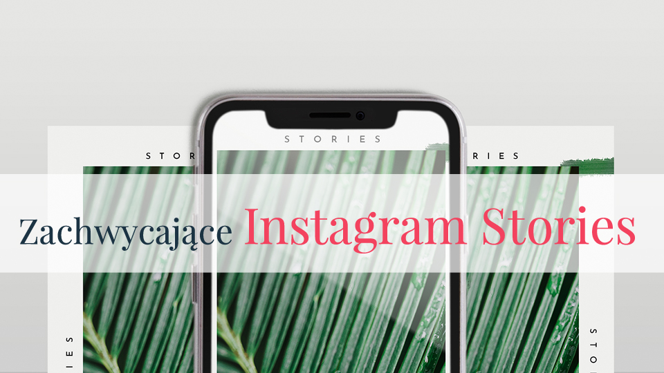 Mini Kurs “Zachwycające Instagram Stories”